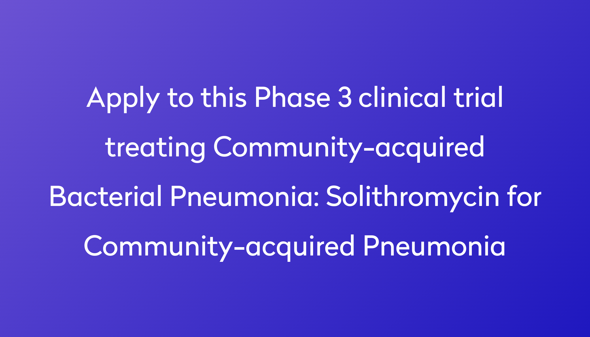 solithromycin-for-community-acquired-pneumonia-clinical-trial-2023-power